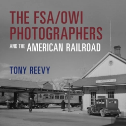 Bertrand.pt - The Fsa/Owi Photographers And The American Railroad
