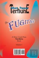 The Fugitive / Forty Ali Babas And A Thief