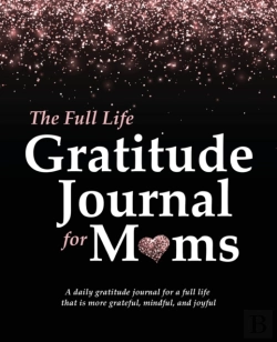 Bertrand.pt - The Full Life Gratitude Journal For Moms