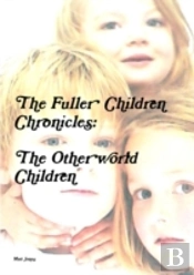 The Fuller Children Chronicles : The Oth