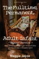 The Fulltime, Permanent Adult Infant - Diaper Version