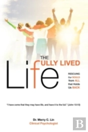 The Fully Lived Life: Rescuing Our Souls