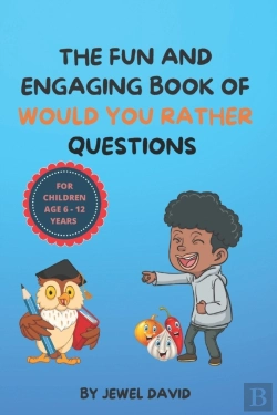 Bertrand.pt - The Fun And Engaging Book Of Would You Rather Questions For Children Age 6 - 12 Years