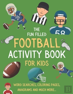 Bertrand.pt - The Fun Filled Football Activity Book For Kids