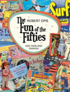 The Fun Of The Fifties: Ads, Fads And Fashion