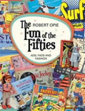 The Fun Of The Fifties: Ads, Fads And Fashion