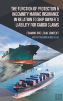 Bertrand.pt - The Function Of Protection & Indemnity Marine Insurance In Relation To Ship Owners Liability For Cargo Claims