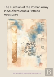 The Function Of The Roman Army In Southern Arabia Petraea