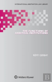 The Functions Of Arbitral Institutions