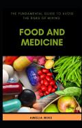 The Fundamental Guide To Avoid The Risks Of Mixing Food And Medicine