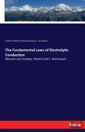 The Fundamental Laws Of Electrolytic Conduction