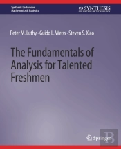 The Fundamentals Of Analysis For Talented Freshmen