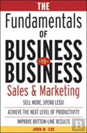 The Fundamentals Of Business-To-Business Sales & Marketing