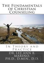 The Fundamentals Of Christian Counseling