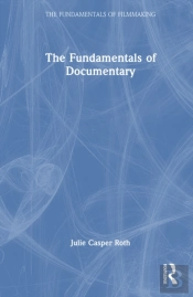 The Fundamentals Of Documentary