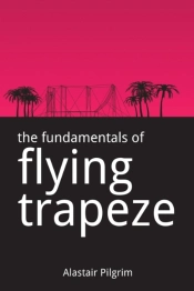 The Fundamentals Of Flying Trapeze
