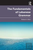 The Fundamentals Of Lebanese Grammar