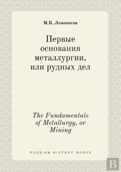 Bertrand.pt - The Fundamentals Of Metallurgy, Or Mining