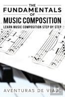 The Fundamentals Of Music Composition