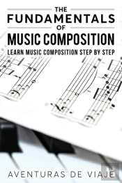 The Fundamentals Of Music Composition