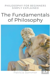 The Fundamentals Of Philosophy
