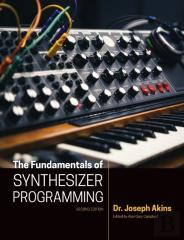 The Fundamentals Of Synthesizer Programming