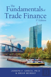 The Fundamentals Of Trade Finance, 3rd Edition