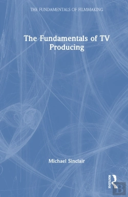 Bertrand.pt - The Fundamentals Of Tv Producing