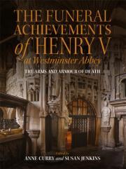 The Funeral Achievements Of Henry V At Westminster Abbey