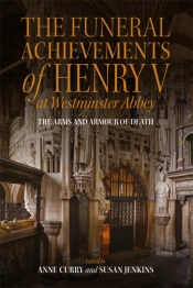 The Funeral Achievements Of Henry V At Westminster Abbey