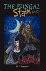The Fungal Stain And Other Dreams