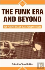 The Funk Era And Beyond