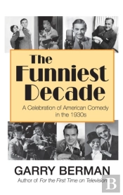 The Funniest Decade: A Celebration Of Am