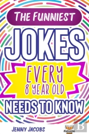 The Funniest Jokes Every 8 Year Old Needs To Know