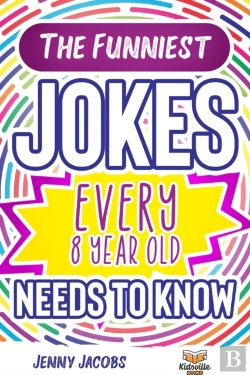 Bertrand.pt - The Funniest Jokes Every 8 Year Old Needs To Know