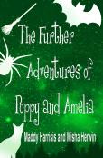 The Further Adventures Of Poppy And Amelia