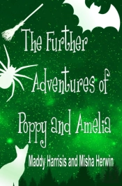 The Further Adventures Of Poppy And Amelia