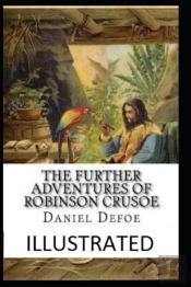 The Further Adventures Of Robinson Crusoe Illustrated