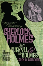 The Further Adventures Of Sherlock Holmes: Dr. Jekyll And Mr. Holmes