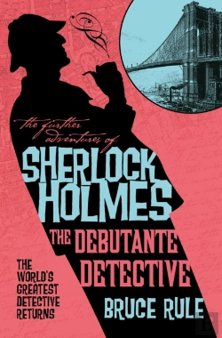 Bertrand.pt - The Further Adventures Of Sherlock Holmes - The Debutante Detective