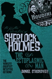 The Further Adventures Of Sherlock Holmes: The Ectoplasmic Man