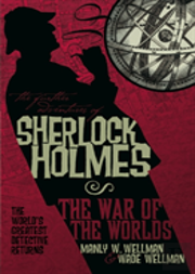 The Further Adventures Of Sherlock Holmes: War Of The Worlds