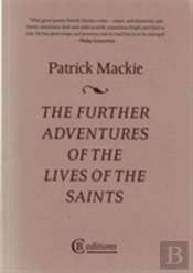 The Further Adventures Of The Lives Of The Saints