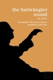 The Furtwängler Sound : Discography And