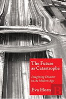 The Future As Catastrophe