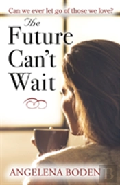 The Future Can'T Wait