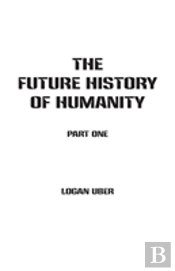 The Future History Of Humanity
