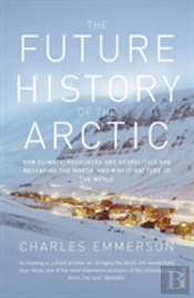 The Future History Of The Arctic
