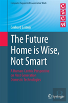 The Future Home Is Wise, Not Smart