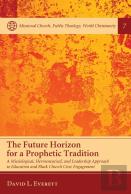 The Future Horizon For A Prophetic Tradition